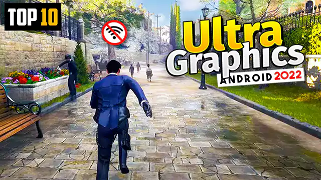 Top 10 Android Games Best Graphics 2022
